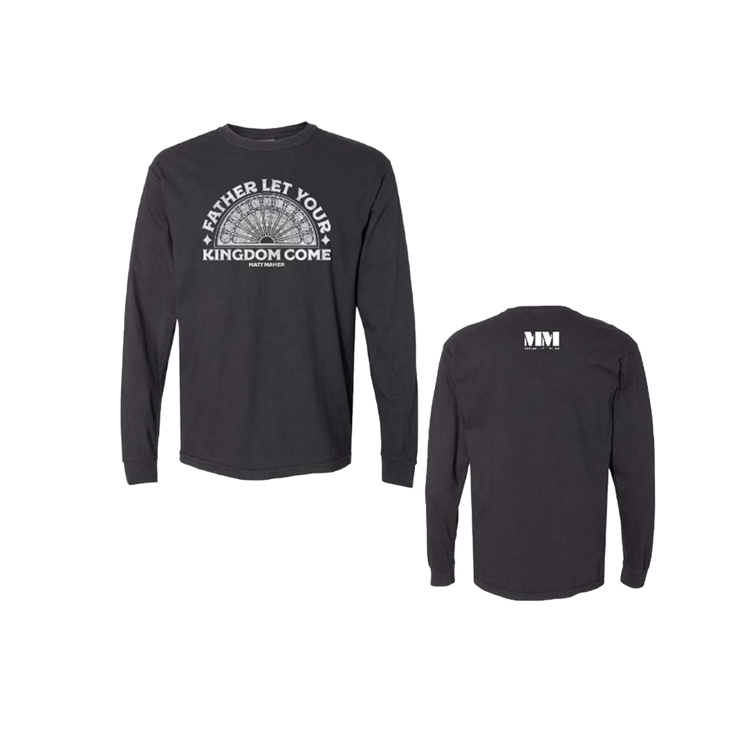 Father Let Your Kingdom Come  Long Sleeve Black T