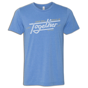 Heather Blue Love will Hold Us Together T-Shirt